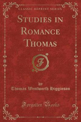 Studies in Romance Thomas, Vol. 5 (Classic Reprint)