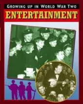 Growing Up in World War Two: Entertainment