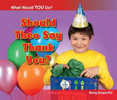 Should Theo Say Thank You?: Being Respectful