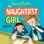 The Naughtiest Girl: Naughtiest Girl Again: Book 2