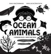 I See Ocean Animals: Bilingual (English / German) (Englisch / Deutsch) A Newborn Black & White Baby Book (High-Contrast Design & Patterns) (Whale, Dolphin, Shark, Turtle, Seal, Octopus, Stingray, Jellyfish, Seahorse, Starfish, Crab, and More!) (Engage Ear