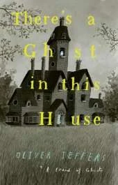 There’s a Ghost in this House