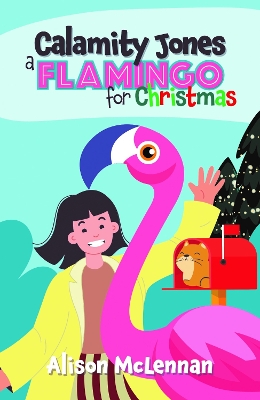 Calamity Jones: A Flamingo for Christmas