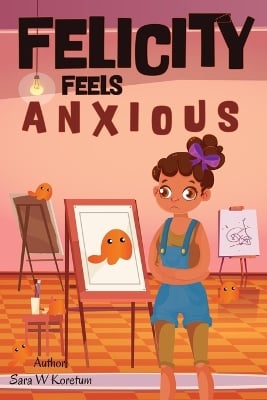 Felicity Feels Anxious