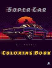 Super Car Coloring Book: Greatest Modern Cars Coloring Book for Adults and Kids - hours of coloring fun! (Super Car Coloring Books)
