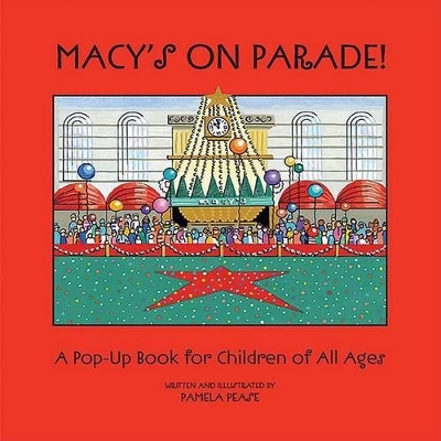 Macy's on Parade: A Pop-up Book for Children of All Ages