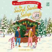 The Secret Santa Setup: Count Down to Christmas with 25 Sealed Chapters