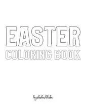 Easter Coloring Book for Children - Create Your Own Doodle Cover (8x10 Softcover Personalized Coloring Book / Activity Book)
