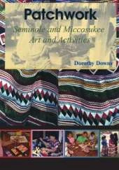 Patchwork: Seminole and Miccosukee Art and Activities