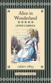 Alice's Adventures in Wonderland & Through the Looking-Glass