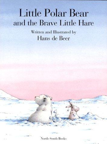 Little Polar Bear and the Brave Little Hare