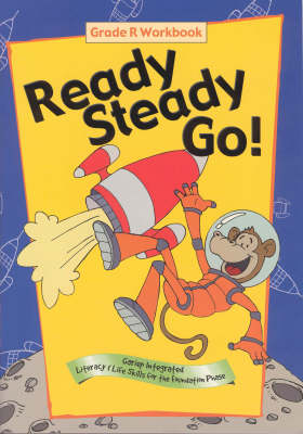 Ready Steady Go!: Gariep Integrated Literacy and Life Skills for the Foundation Phase