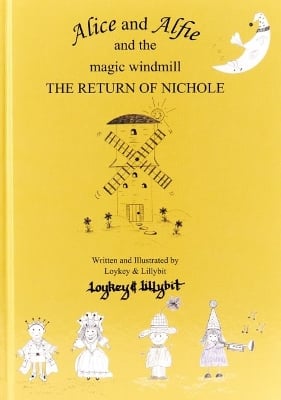Alice and Alfie and the Magic Windmill: The Return of Nichole