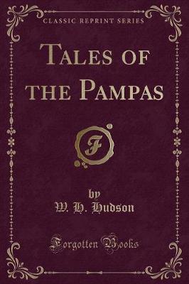 Tales of the Pampas (Classic Reprint)