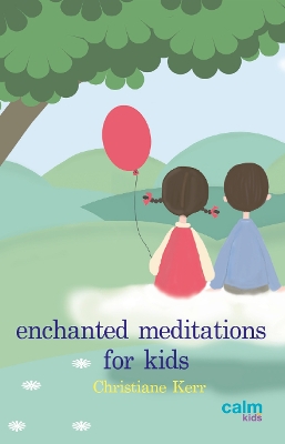 Enchanted Meditations for Kids