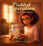PICKLED INSPIRATION. More Than You Think