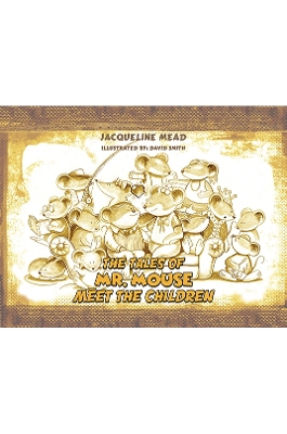 The Tales of Mr. Mouse - Meet the Children