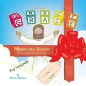 What Is Grace: Missionary Version