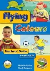 Flying Colours Yellow Levels 6-8/9 Teachers' Guide