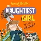 The Naughtiest Girl: Naughtiest Girl Keeps A Secret: Book 5