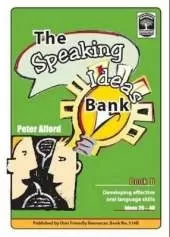 The Speaking Ideas Bank: Developing Effective Oral Language Skills