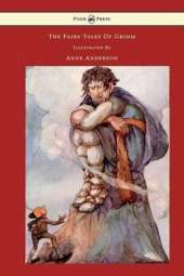 The Fairy Tales of Grimm Illustrated by Anne Anderson