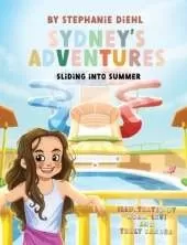 Sydney's Adventures: Sliding Into Summer