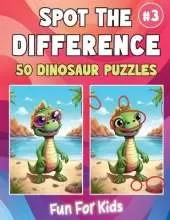 Spot the Difference Book Dinosaurs: Activity Book for Kids 8-12: Dinosaur Spot the Difference Activity Book for Kids 8, 9, 10, 11 & 12