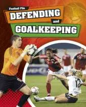 Football File: Defending and Goalkeeping
