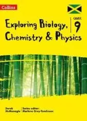 Exploring Biology, Chemistry and Physics: Grade 9 for Jamaica