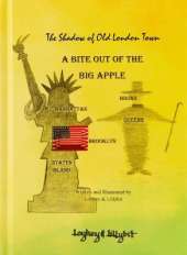The Shadow of Old London Town: A BITE OUT OF THE BIG APPLE