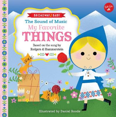 Broadway Baby: The Sound of Music, My Favorite Things: Based on the song by Rodgers & Hammerstein