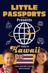 Kids in Hawaii: Fun Facts About Hawaii's Culture, Food, Holidays, and Daily Life for Children Ages 6-10