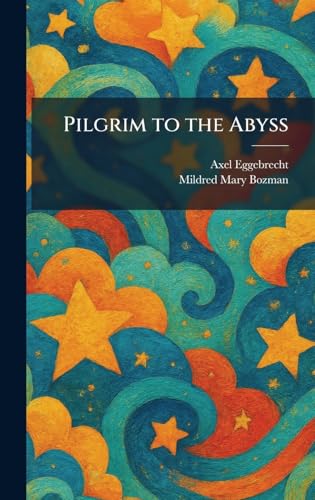 Pilgrim to the Abyss