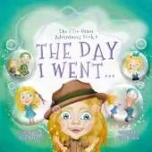 The Day I Went: The Ellie Grace Adventures