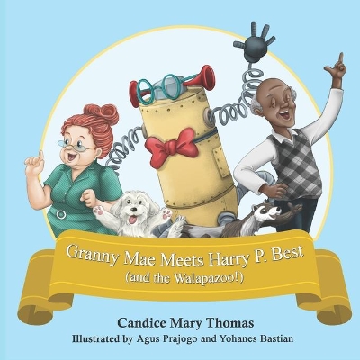 Granny Mae Meets Harry P. Best (and the Walapazoo)