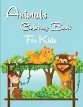 Animals Coloring Book for Kids: Cute Animals and Various Fun Designs with Animals - Over 40 Amazing Unique Designs for Kids Aged 3-8