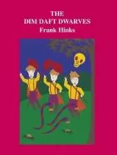 Dim Daft Dwarves, The