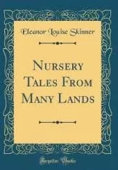 Nursery Tales From Many Lands (Classic Reprint)