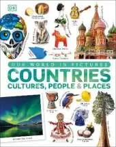 Countries, Cultures, People & Places: A Visual World Geography Encyclopedia for Kids