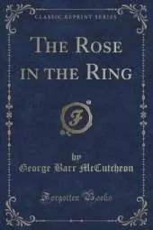 The Rose in the Ring (Classic Reprint)