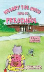 Hillary the Hippo Goes to Preschool
