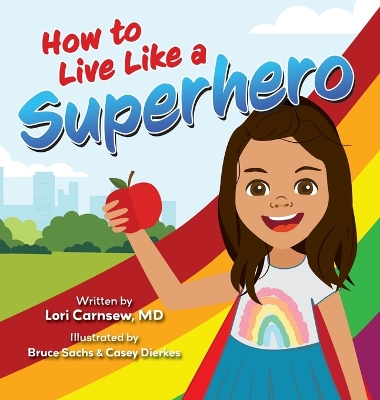 How to Live Like a Superhero