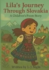 Lila's Journey Through Slovakia: A Children's Poem Story