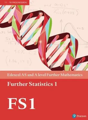 Edexcel AS and A Level Further Mathematics Further Statistics 1 Textbook + e-Book
