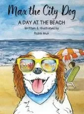 Max the City Dog: A Day at the Beach