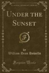 Under the Sunset (Classic Reprint)