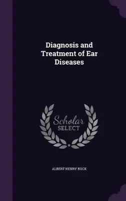Diagnosis and Treatment of Ear Diseases