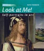 Look at Me: Self Portraits in Art