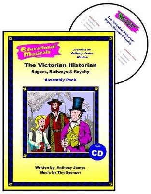 The Victorian Historian: Rogues, Railways and Royalty